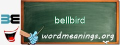 WordMeaning blackboard for bellbird